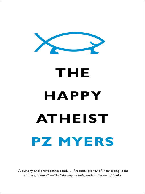 Title details for The Happy Atheist by PZ Myers - Wait list